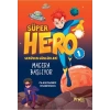 Serüven Günlükleri 1 - Süper Hero Macera Başlıyor