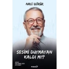 Sesimi Duymayan Kaldı Mı?