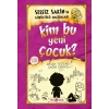 Sessiz Sakinin Gürültülü Maceraları 04 - Kim Bu Yeni Çocuk? (Ciltli)
