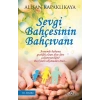 Sevgi Bahçesinin Bahçıvanı