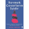 Sevmek Cesurların İşidir
