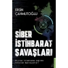 Siber İstihbarat Savaşları Dijital Silahlanma Çağında Casusluk Operasyonları