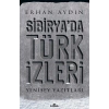 Sibiryada Türk İzleri - Yenisey Yazıtları