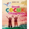 Şimdi Çocuk Olsaydım