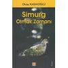 Simurg Olmak Zamanı