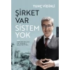 Şirket Var Sistem Yok