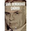 Sivil Demokrasi Çağrısı Bir Konuşmanın Yankıları