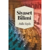 Siyaset Bilimi / Atilla Yayla