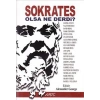 Sokrates Olsa Ne Derdi?