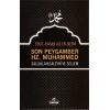 Son Peygamber Hz. Muhammed Sallahü Aleyhi ve Sellem