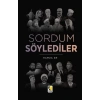 Sordum Söylediler