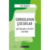 Sorgulayan Çocuklar - Çocuklarla Felsefe Elkitabı