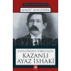 Sosyalizmden Türkçülüğe Kazanlı Ayaz İsaki