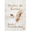 Sözler de Kırılır