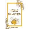 Sözünü Balla Kestim