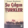 Şu Çılgın Türkler