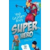 Super Hero - Yaşlı Gezegen Ahoy