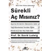 Sürekli Aç Mısınız?