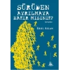 Sürüden Ayrılmaya Hazır mısınız?