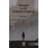 Susmak ya da Yeniden Doğmak