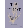 T. S. Eliot - Bütün Şiirleri