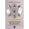 Tanzimat Romanı - Hayatın Dinamiklerinden Yazınsal Metne