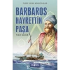 Tarih Yazan Komutanlar - Barbaros Hayrettin Paşa