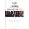 Tarihi ve Stratejik Boyutlarıyla Ermeni Meselesi