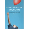 Tatlı Rüyalar Küçüğüm