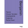 Teknik Olarak Yeniden Üretilebilirlik Çağında Sanat Yapıtı