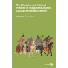 The Situation and Political Position of Hungarian Kingdom During the Mongol Invasion