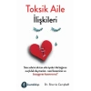 Toksit Aile İlişkileri