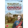 Tolstoy’un Gizli Raporlarında Osmanlı İmparatorluğu