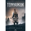 Tonyukuk - Türklerin Bilge Atası