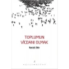 Toplumun Vicdanı Olmak