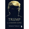 Trump ve Zamanın Sonu