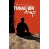 Tuhaf Bir Arayış