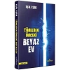 Tünelden Önce Beyaz Ev (Ciltli)