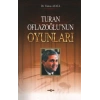 Turan Oflazoğlunun Oyunları
