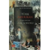 Türk Amerikan İlişkilerinde Irak Sorunu
