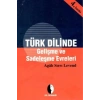 Türk Dilinde Gelişme ve Sadeleşme Evreleri