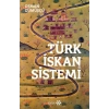 Türk İskan Sistemi
