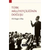 Türk Milliyetçiliğinin Doğuşu