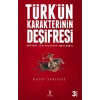Türkün Karakterinin Deşifresi