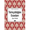Türkçülüğün Esasları