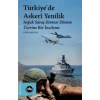Türkiyede Askeri Yenilik - Soğuk Savaş Sonrası Dönem Üzerine Bir İnceleme