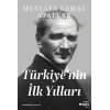 Türkiyenin İlk Yılları
