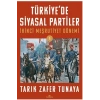 Türkiye’de Siyasal Partiler Cilt 1
