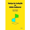 Türkiye’de Tarihçilik ve Kültür Endüstrisi