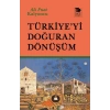 Türkiye’yi Doğuran Dönüşüm